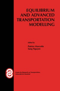 Enlarge image Cover: Equilibrium and Advanced Transportation Modelling - Kluwer Academic Publishers