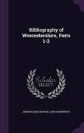 Cover: Bibliography of Worcestershire, Parts 1-2 - Palala Press
