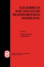Cover: Equilibrium and Advanced Transportation Modelling - Springer