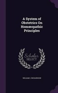 Enlarge image Cover: A System of Obstetrics On Homoeopathic Principles - Palala Press