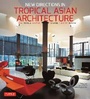 Cover: New Directions in Tropical Asian Architecture - Periplus Editions