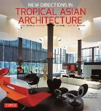 Enlarge image Cover: New Directions in Tropical Asian Architecture - Periplus Editions