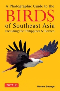 Enlarge image Cover: A Photographic Guide to the Birds of Southeast Asia - Tuttle Publishing