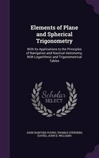 Enlarge image Cover: Elements of Plane and Spherical Trigonometry - Palala Press