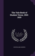 Cover: The Yale Book of Student Verse, 1910-1919 - Palala Press
