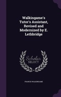 Cover: Walkingame's Tutor's Assistant, Revised and Modernized by E. Lethbridge - Palala Press