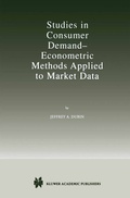 Bild: Studies in Consumer Demand - Econometric Methods Applied to Market Data - Springer