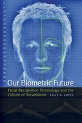 Cover: Our Biometric Future - New York University Press