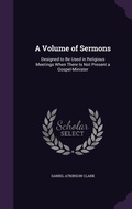 Cover: A Volume of Sermons - Palala Press