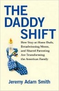 Enlarge image Cover: The Daddy Shift - Beacon Press
