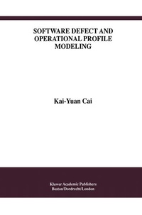 Enlarge image Cover: Software Defect and Operational Profile Modeling - Kluwer Academic Publishers