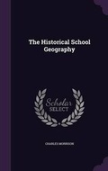 Cover: The Historical School Geography - Palala Press