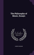 Cover: The Philosophy of Music, Essays - Palala Press