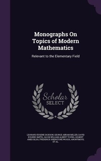 Enlarge image Cover: Monographs On Topics of Modern Mathematics - Palala Press