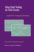 Cover: Delay Fault Testing for VLSI Circuits - Kluwer Academic Publishers