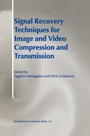 Cover: Signal Recovery Techniques for Image and Video Compression and Transmission - Springer