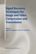 Cover: Signal Recovery Techniques for Image and Video Compression and Transmission - Springer