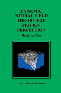 Enlarge image Cover: Dynamic Neural Field Theory for Motion Perception - Springer