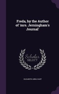 Cover: Freda, by the Author of 'mrs. Jerningham's Journal' - Palala Press