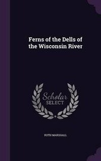 Enlarge image Cover: Ferns of the Dells of the Wisconsin River - Palala Press