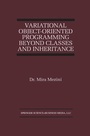 Cover: Variational Object-Oriented Programming Beyond Classes and Inheritance - Kluwer Academic Publishers