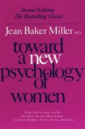 Cover: Toward a New Psychology of Women - Beacon Press
