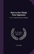 Cover: How to Out-Think Your Opponent - Palala Press