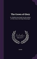 Cover: The Crown of Glory - Palala Press