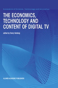 Enlarge image Cover: The Economics, Technology and Content of Digital TV - Kluwer Academic Publishers