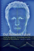 Cover: Our Biometric Future - New York University Press