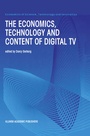 Cover: The Economics, Technology and Content of Digital TV - Springer