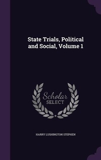 Enlarge image Cover: State Trials, Political and Social, Volume 1 - Palala Press
