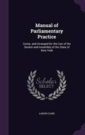 Cover: Manual of Parliamentary Practice - Palala Press
