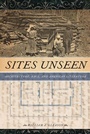 Cover: Sites Unseen - New York University Press