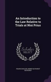 Enlarge image Cover: An Introduction to the Law Relative to Trials at Nisi Prius - Palala Press