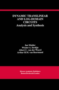 Enlarge image Cover: Dynamic Translinear and Log-Domain Circuits - Springer