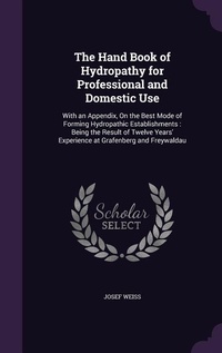 Enlarge image Cover: The Hand Book of Hydropathy for Professional and Domestic Use - Palala Press