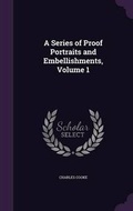 Cover: A Series of Proof Portraits and Embellishments, Volume 1 - Palala Press