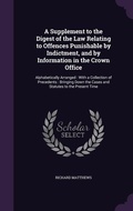 Cover: A Supplement to the Digest of the Law Relating to Offences Punishable by Indictment, and by Information in the Crown Office - Palala Press