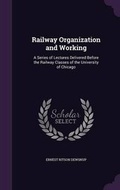Cover: Railway Organization and Working - Palala Press
