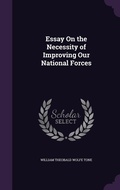 Cover: Essay On the Necessity of Improving Our National Forces - Palala Press
