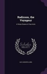 Enlarge image Cover: Radisson, the Voyageur - Palala Press