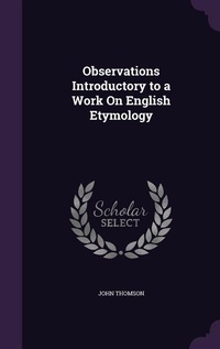 Abbildung von: Observations Introductory to a Work On English Etymology - Palala Press