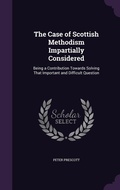Cover: The Case of Scottish Methodism Impartially Considered - Palala Press