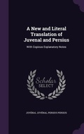 Cover: A New and Literal Translation of Juvenal and Persius - Palala Press