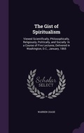 Cover: The Gist of Spiritualism - Palala Press