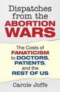 Cover: Dispatches from the Abortion Wars - Beacon Press