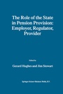 Cover: The Role of the State in Pension Provision: Employer, Regulator, Provider - Kluwer Academic Publishers