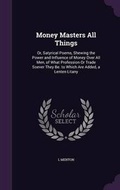 Cover: Money Masters All Things - Palala Press