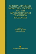 Cover: Central Banking, Monetary Policies, and the Implications for Transition Economies - Kluwer Academic Publishers